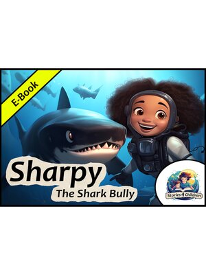 cover image of Sharpy, The Shark Bully